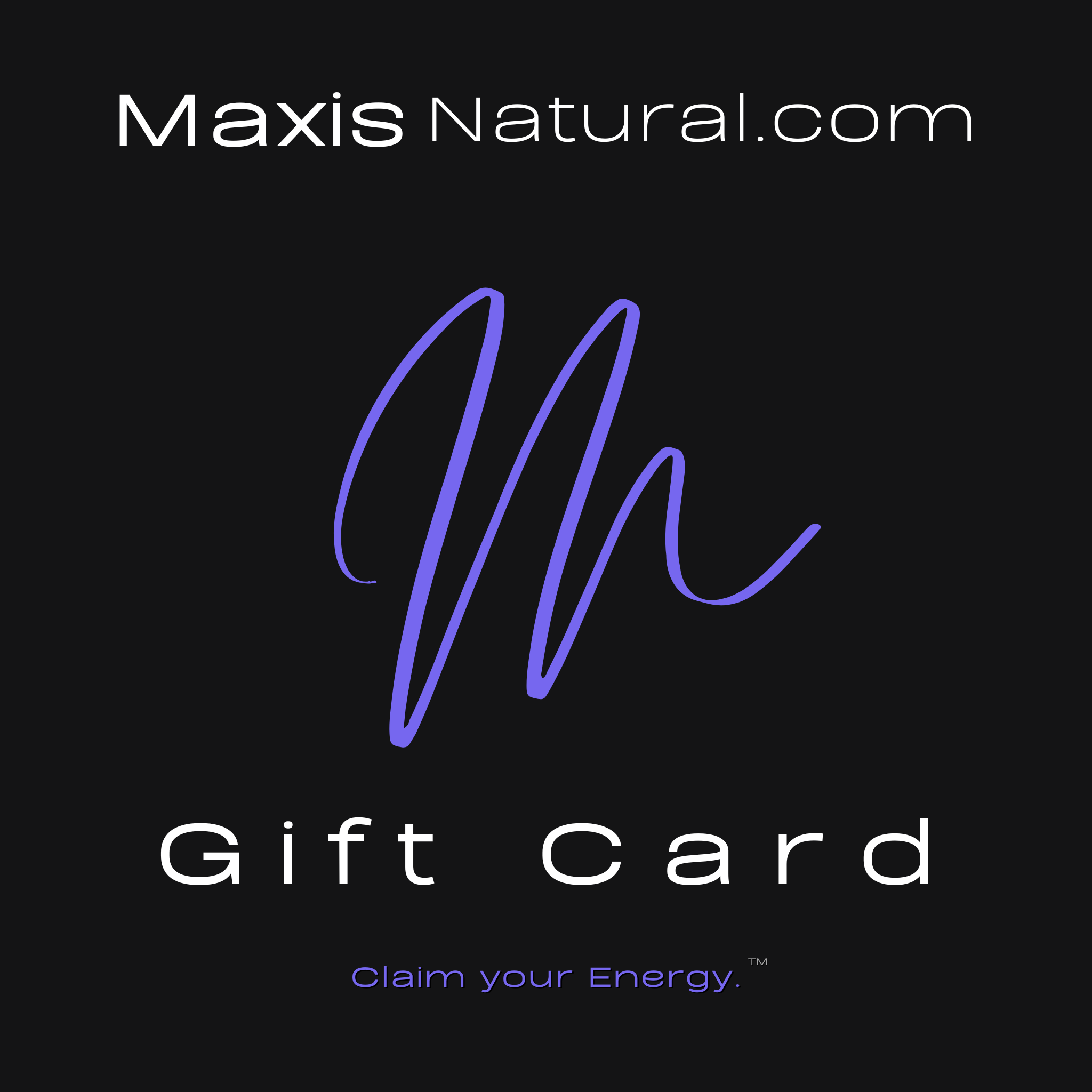 MaxisNatural.com Gift Card